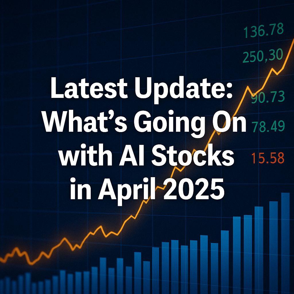 Whats Going On with AI Stocks in April 2025